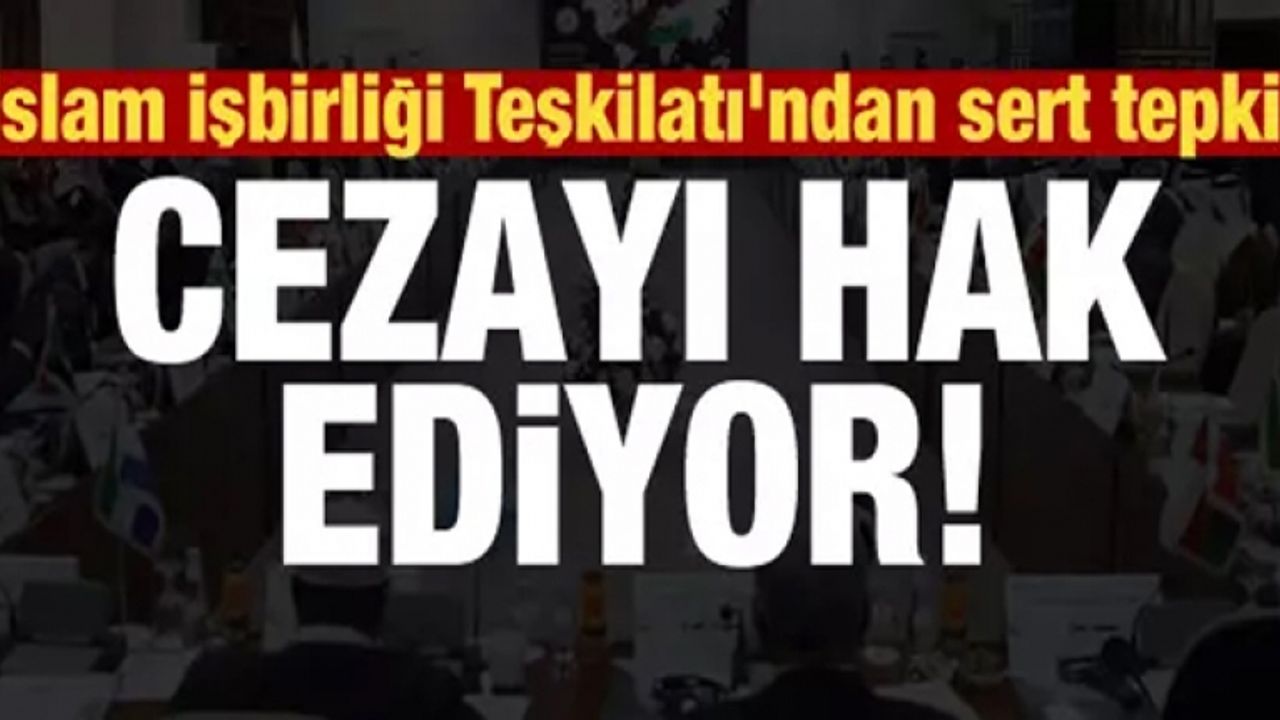 İsrail'in korkunç katliamının ardından İslam İşbirliği Teşkilatı (İİT) ne açıklama yaptı?