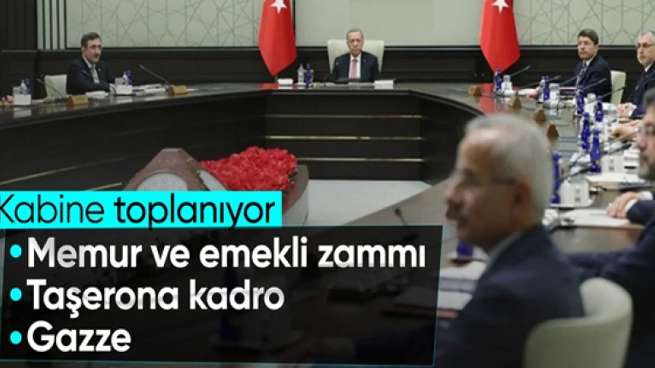 Kabine bugün toplanıyor! İşte masadaki önemli konu başlıkları
