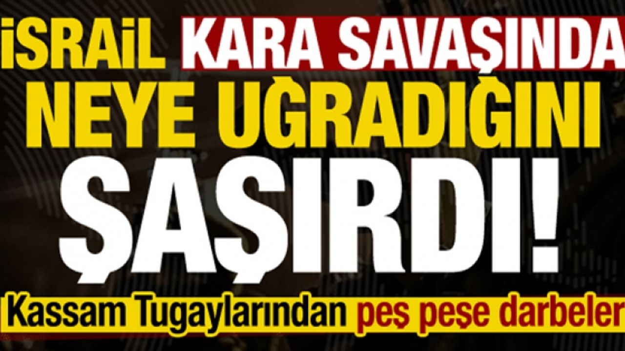 Kara savaşında, İsrail neye uğradığını şaşırdı!