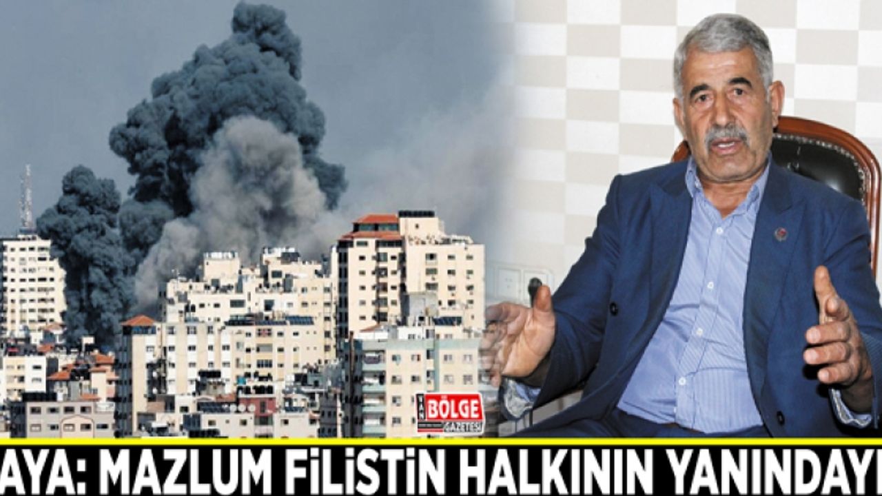 Kaya: Mazlum Filistin halkının yanındayız