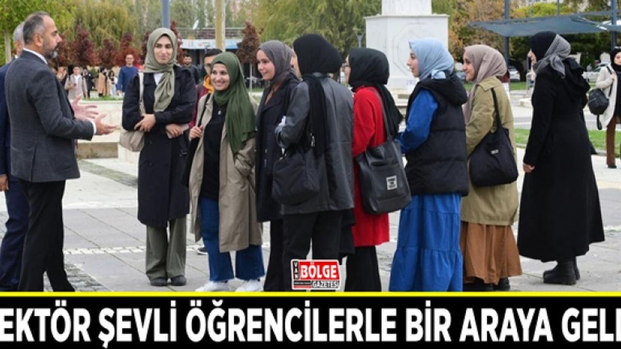Rektör Şevli öğrencilerle bir araya geldi