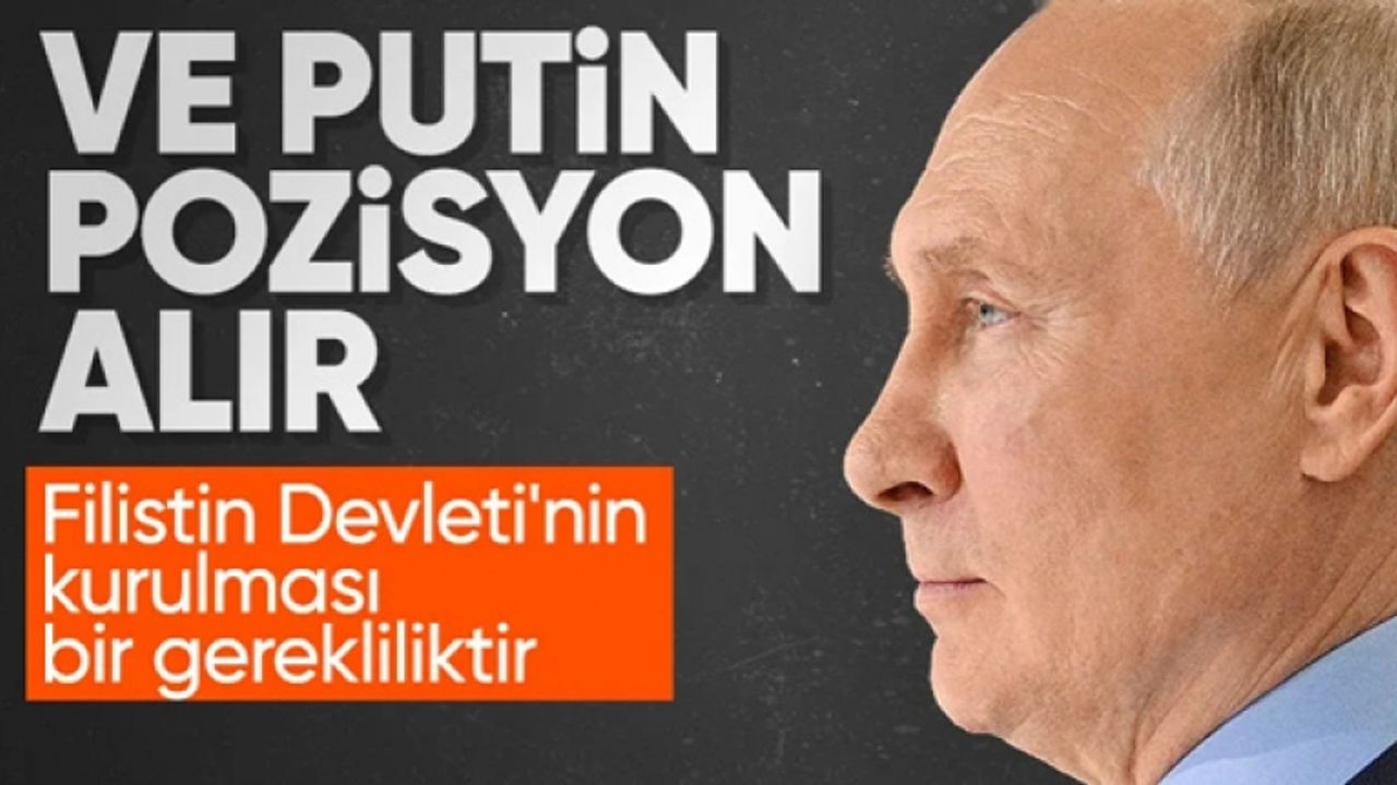 Rusya Devlet Başkanı Putin: Egemen Filistin kurulmalı