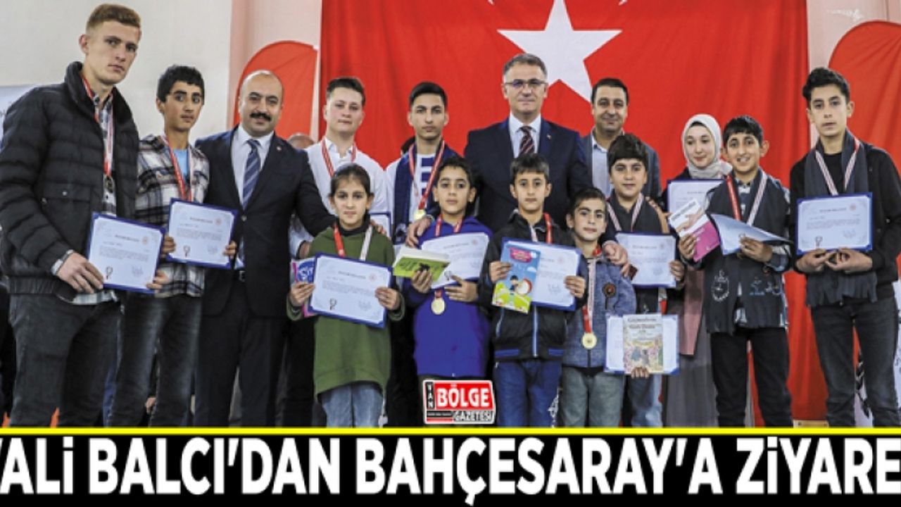 Vali Balcı'dan Bahçesaray'a ziyaret