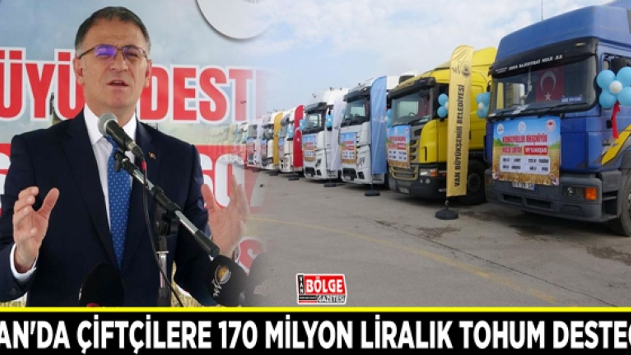 Van'da çiftçilere 170 milyon liralık tohum desteği