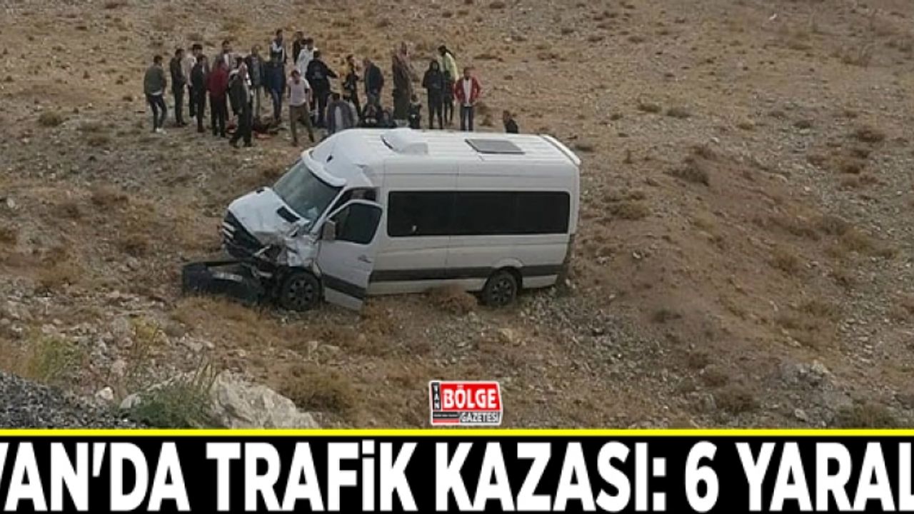 Van'da trafik kazası: 6 yaralı