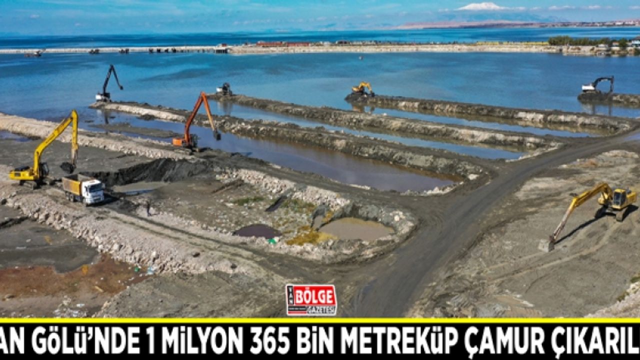 Van Gölü’nde 1 milyon 365 bin metreküp çamur çıkarıldı