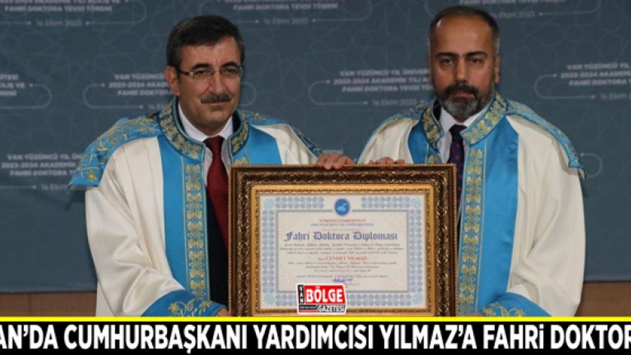 Van’da Cumhurbaşkanı Yardımcısı Yılmaz’a Fahri Doktora