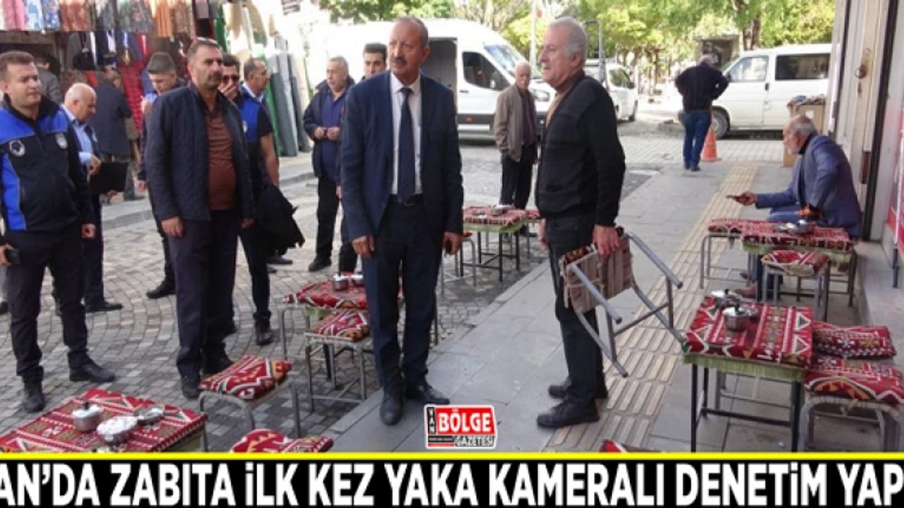 Van’da zabıta ilk kez yaka kameralı denetim yaptı