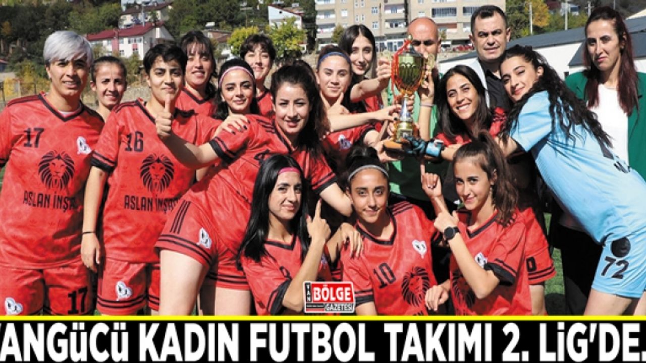 Vangücü Kadın Futbol Takımı 2. Lig'de…