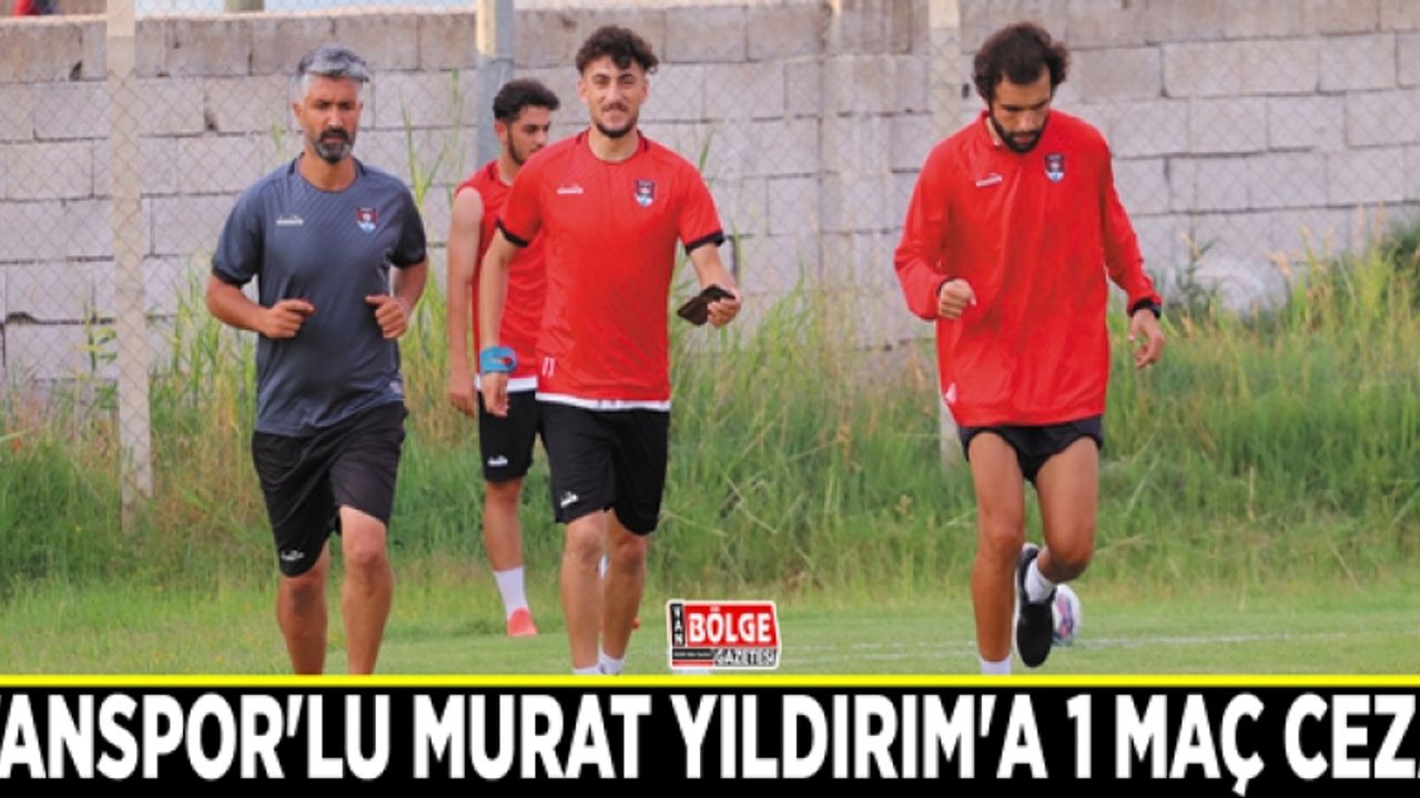 Vanspor'lu Murat Yıldırım'a 1 maç ceza