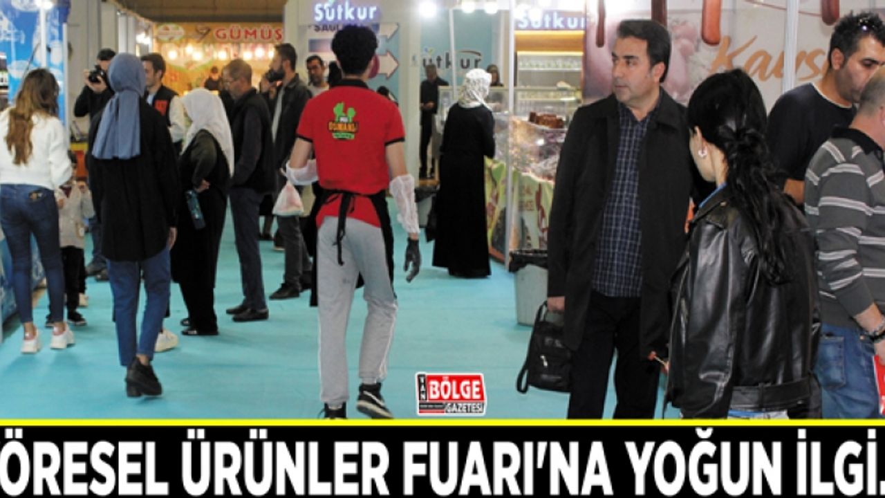 Yöresel Ürünler Fuarı'na yoğun ilgi…