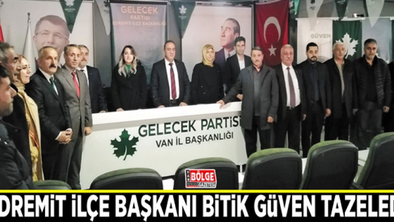 Edremit İlçe Başkanı Bitik güven tazeledi