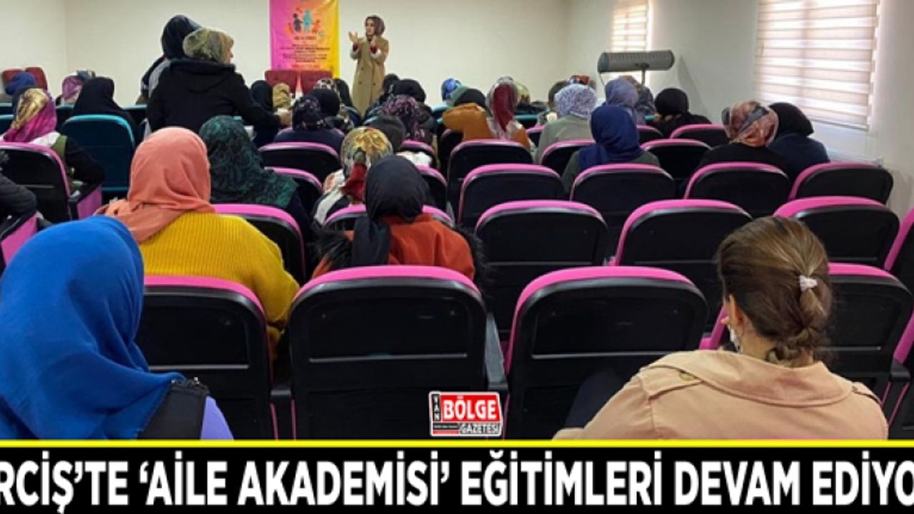 Erciş’te ‘Aile Akademisi’ eğitimleri devam ediyor