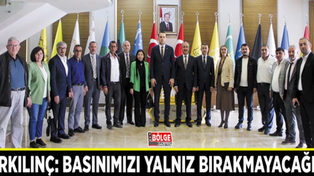 Erkılınç: Deprem bölgesindeki basınımızı yalnız bırakmayacağız