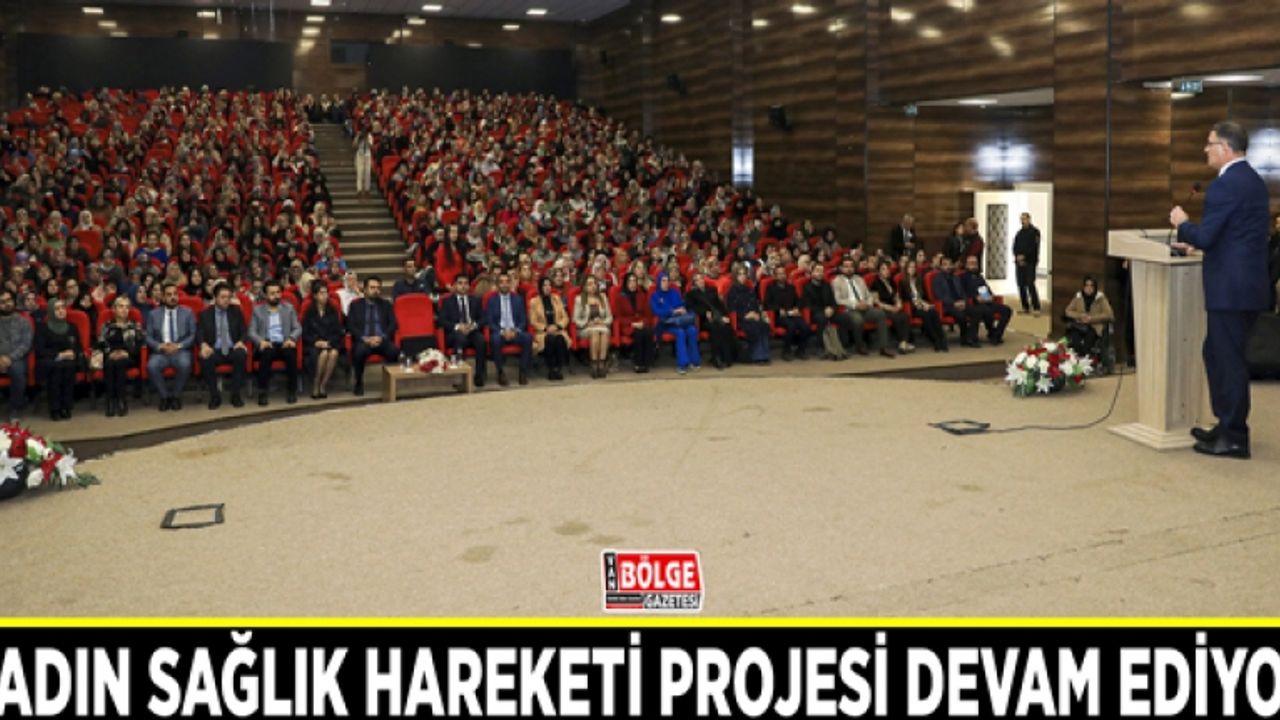 Kadın Sağlık Hareketi Projesi devam ediyor