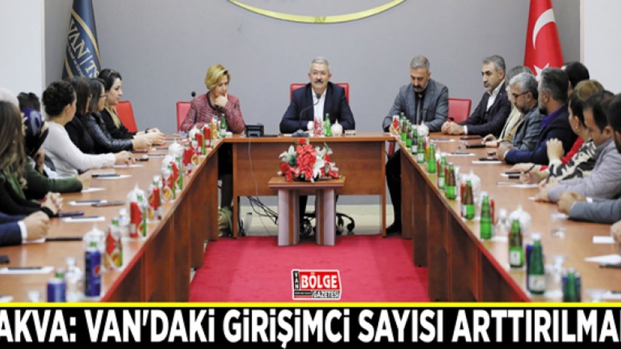 Takva: Van'daki girişimci sayısı arttırılmalı