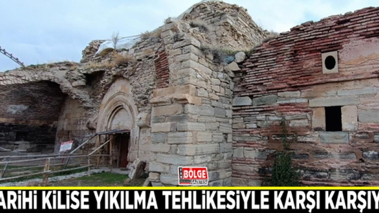 Tarihi kilise yıkılma tehlikesiyle karşı karşıya