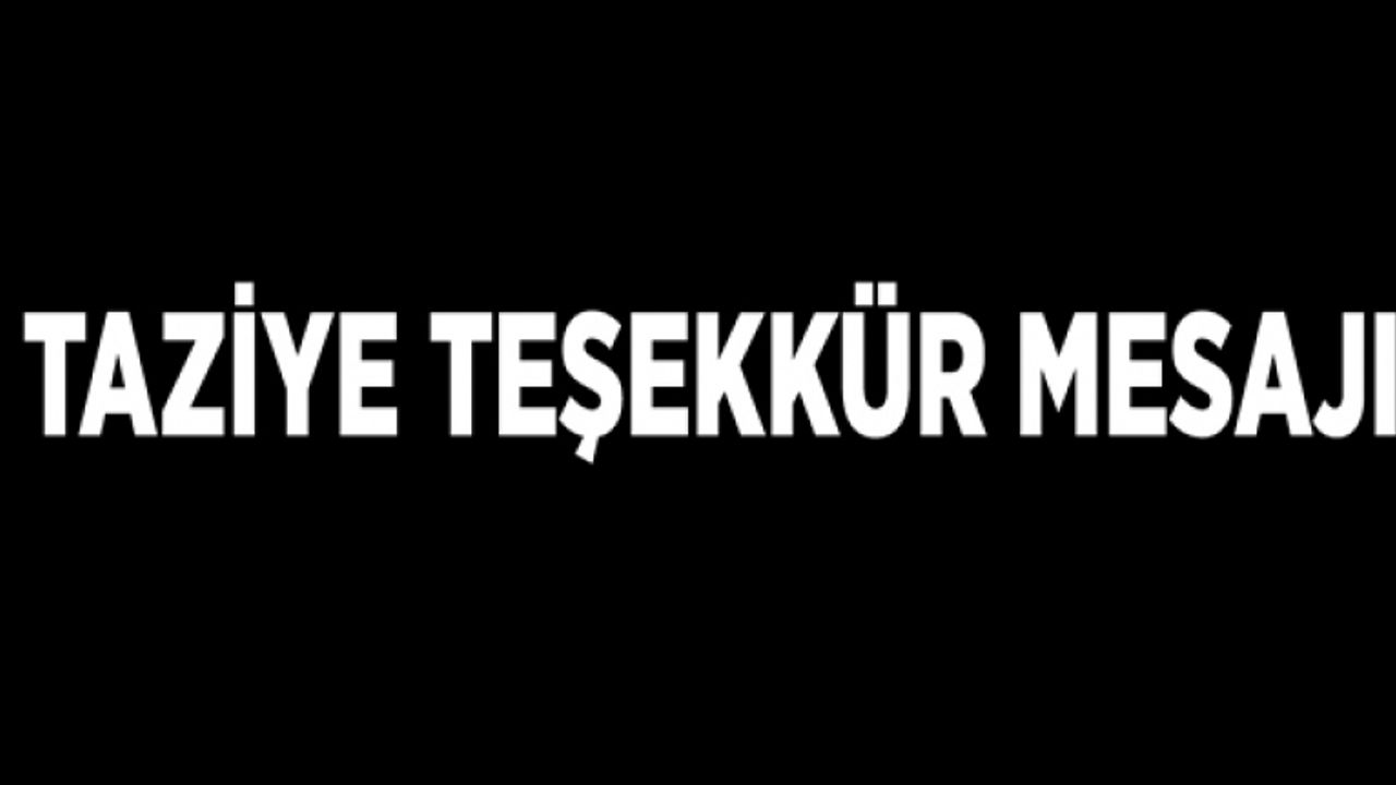 TAZİYE TEŞEKKÜR MESAJI