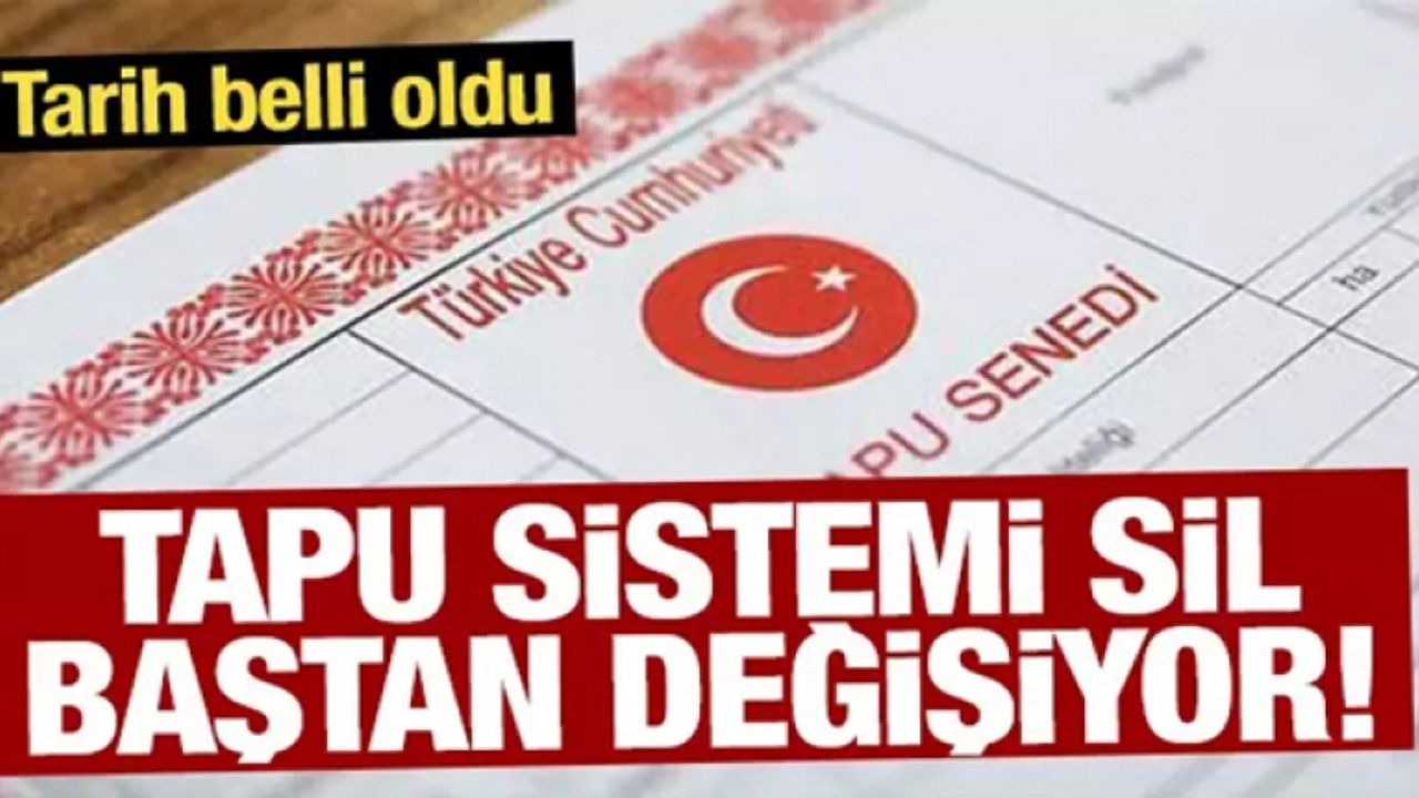 'Türkiye Tapu' geliyor: Yeni sistem devreye girecek! Tarih belli oldu