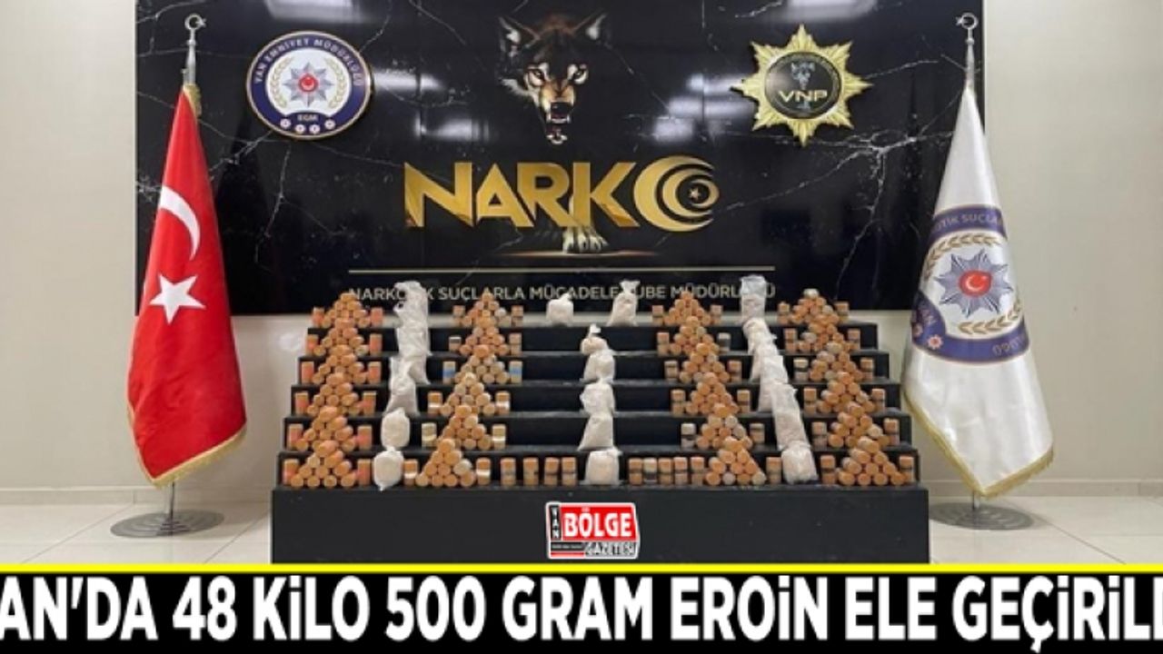 Van'da 48 kilo 500 gram eroin ele geçirildi