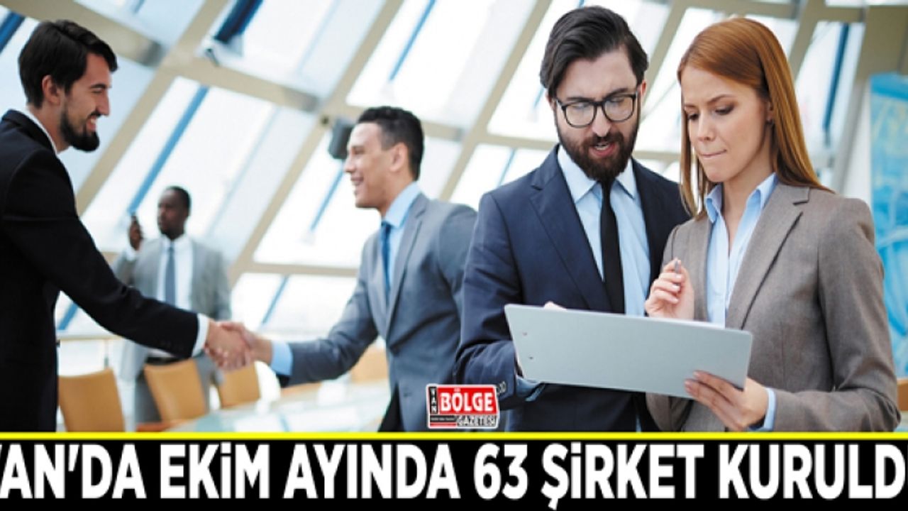 Van'da Ekim ayında 63 şirket kuruldu