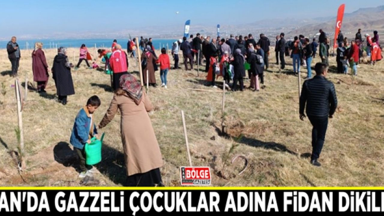 Van'da Gazzeli çocuklar adına fidan dikildi