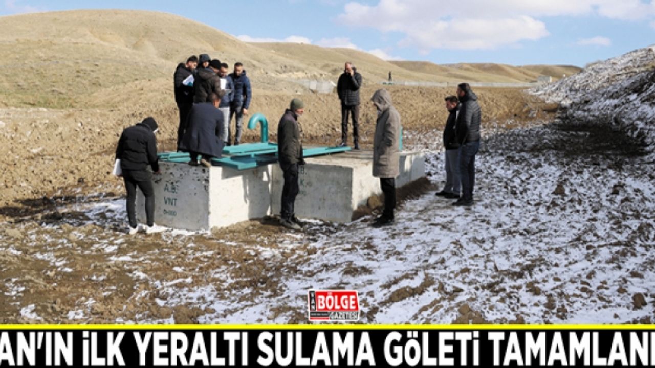 Van'ın ilk yeraltı sulama göleti tamamlandı