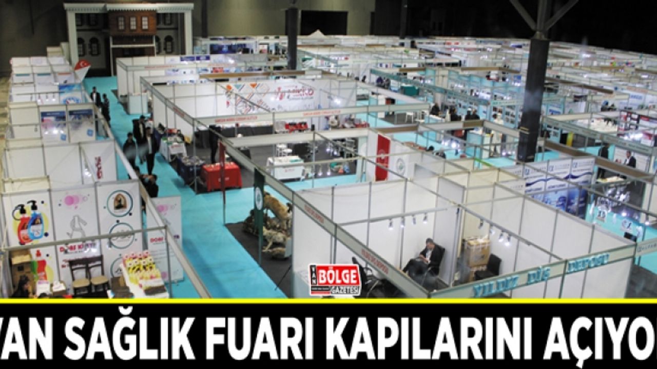 Van Sağlık Fuarı kapılarını açıyor