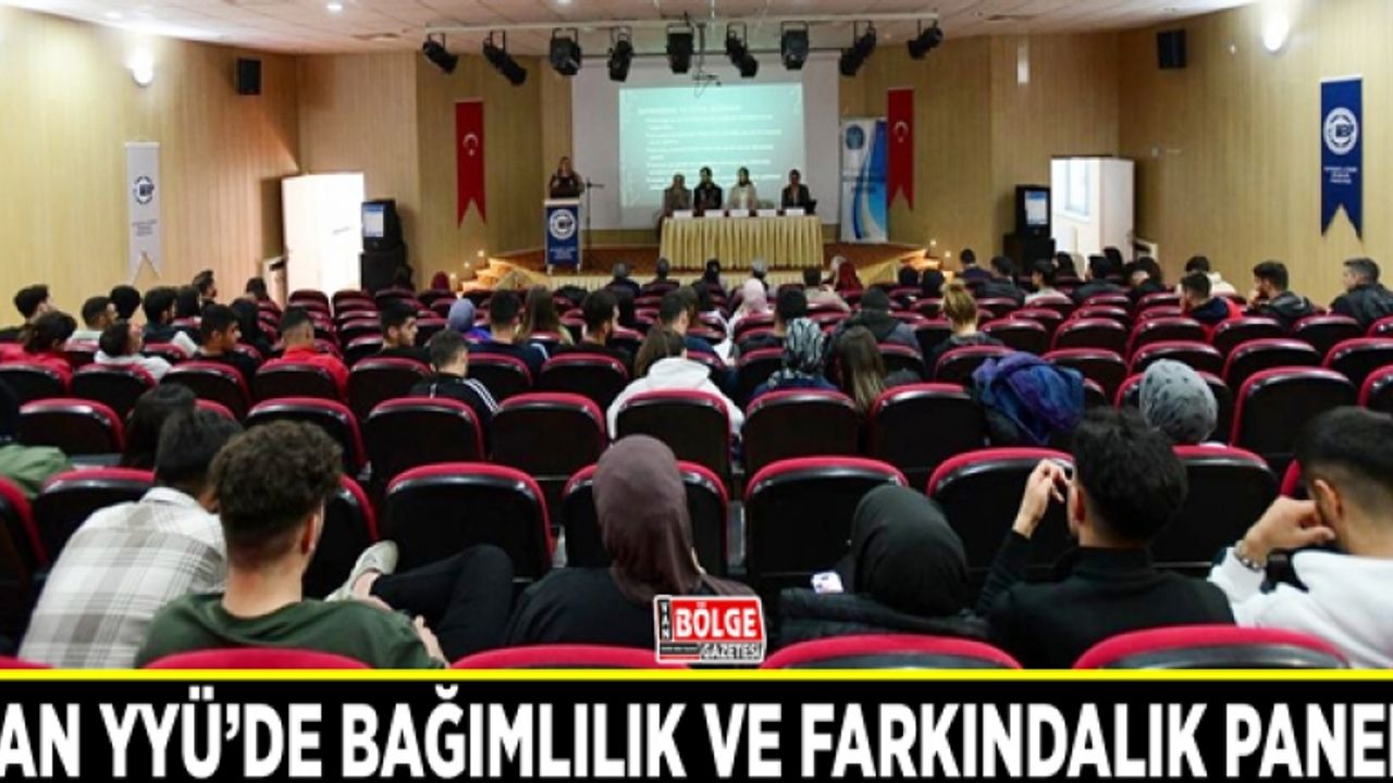 ​Van YYÜ’de bağımlılık ve farkındalık paneli