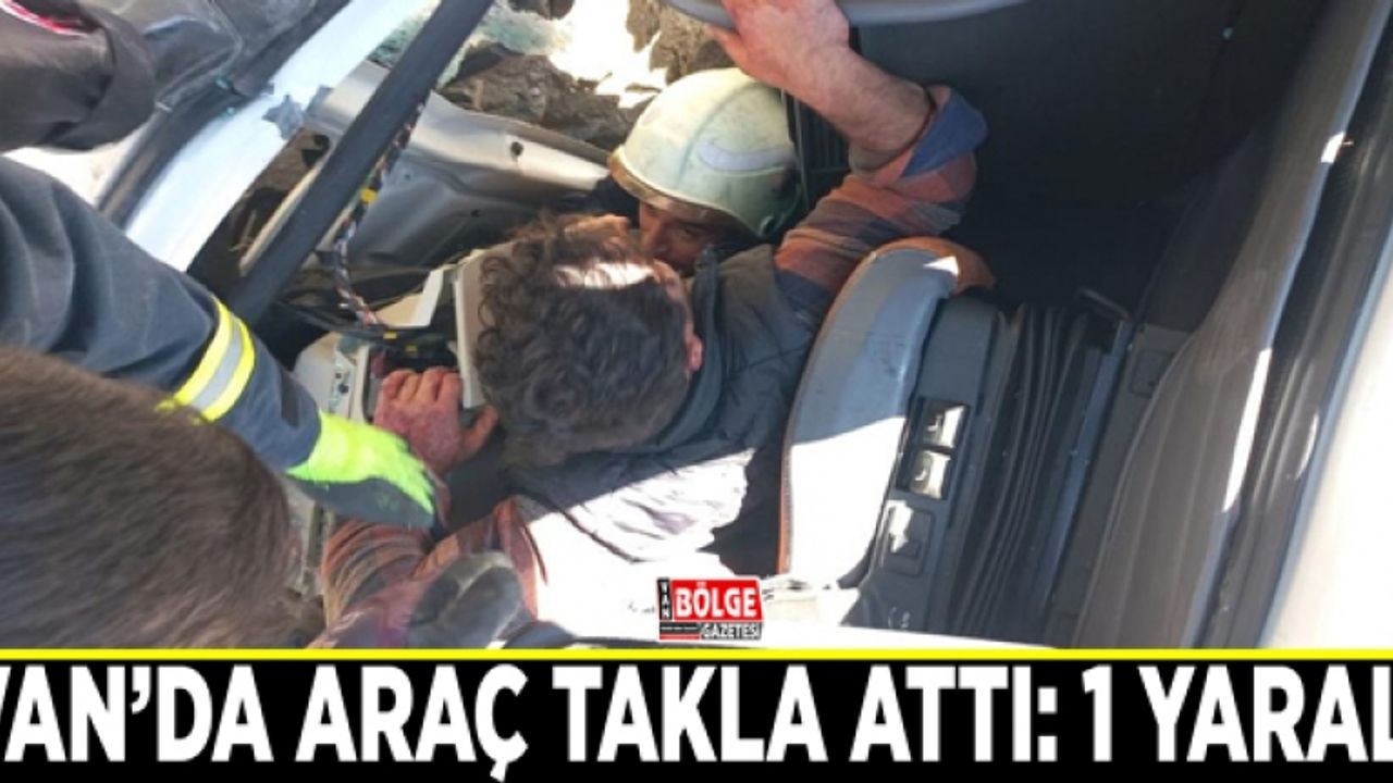 Van’da araç takla attı: 1 yaralı