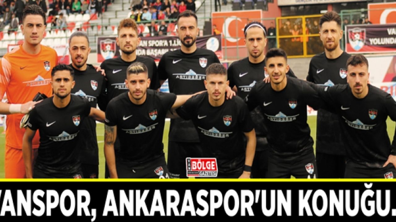 Vanspor, Ankaraspor'un konuğu…