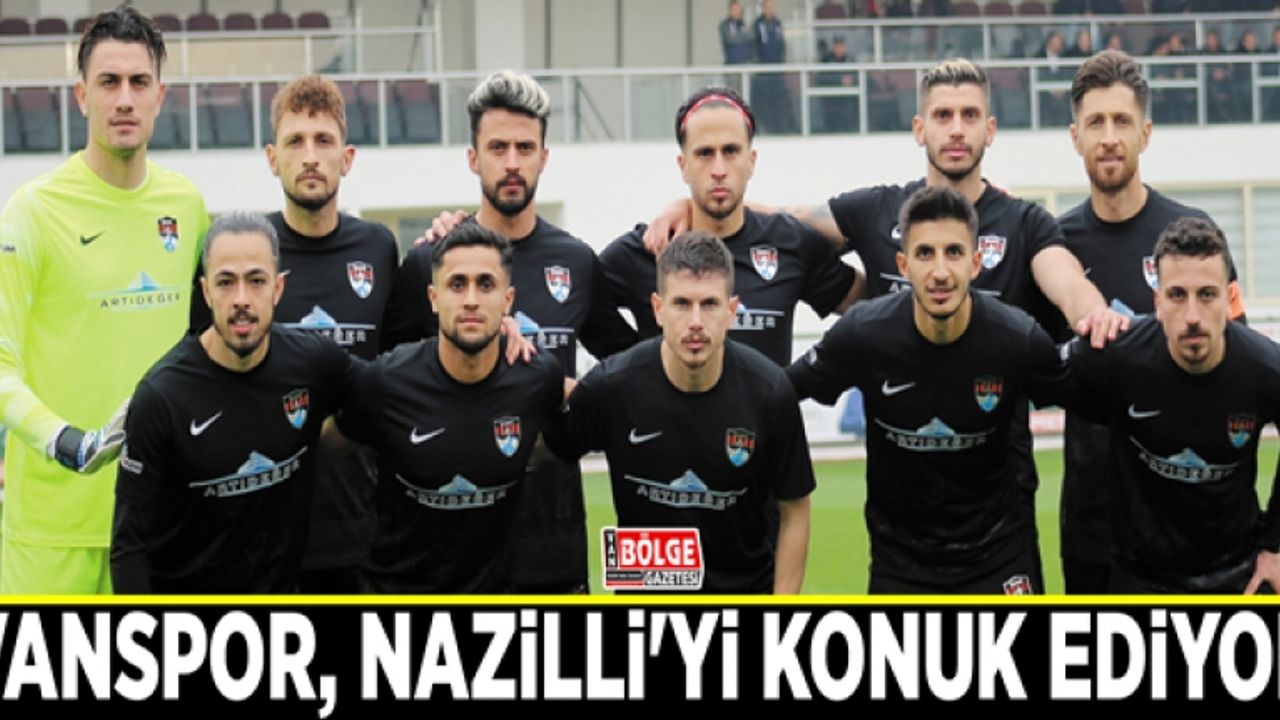 Vanspor, Nazilli'yi konuk ediyor