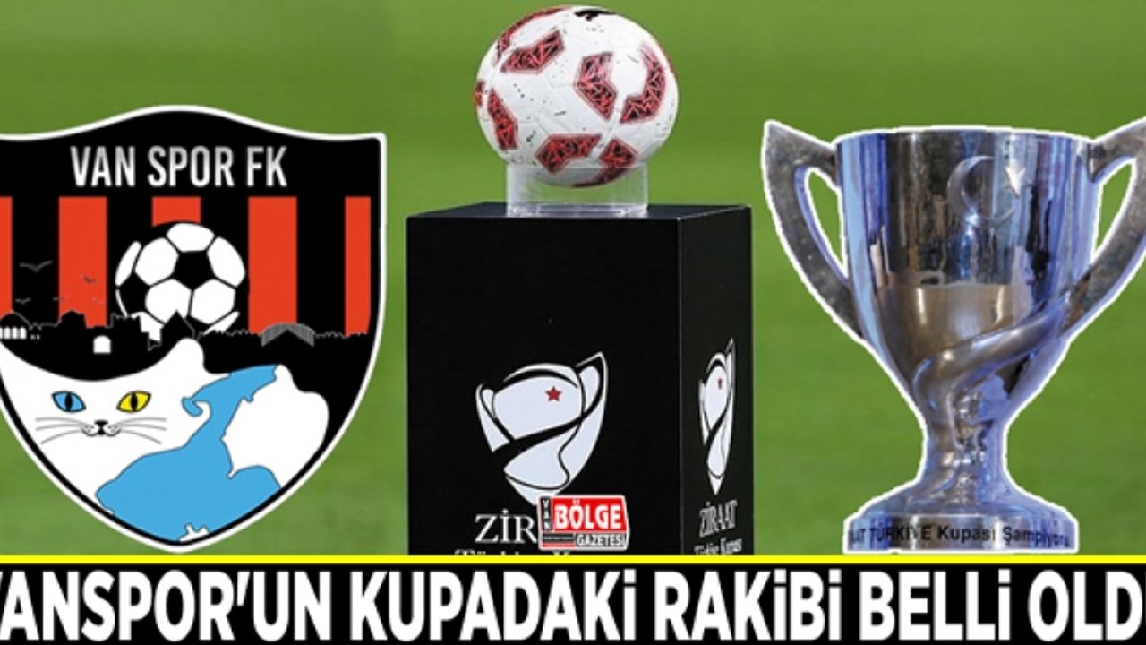 Vanspor'un kupadaki rakibi belli oldu