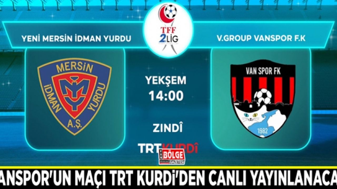 Vanspor'un maçı TRT Kurdi'den canlı yayınlanacak