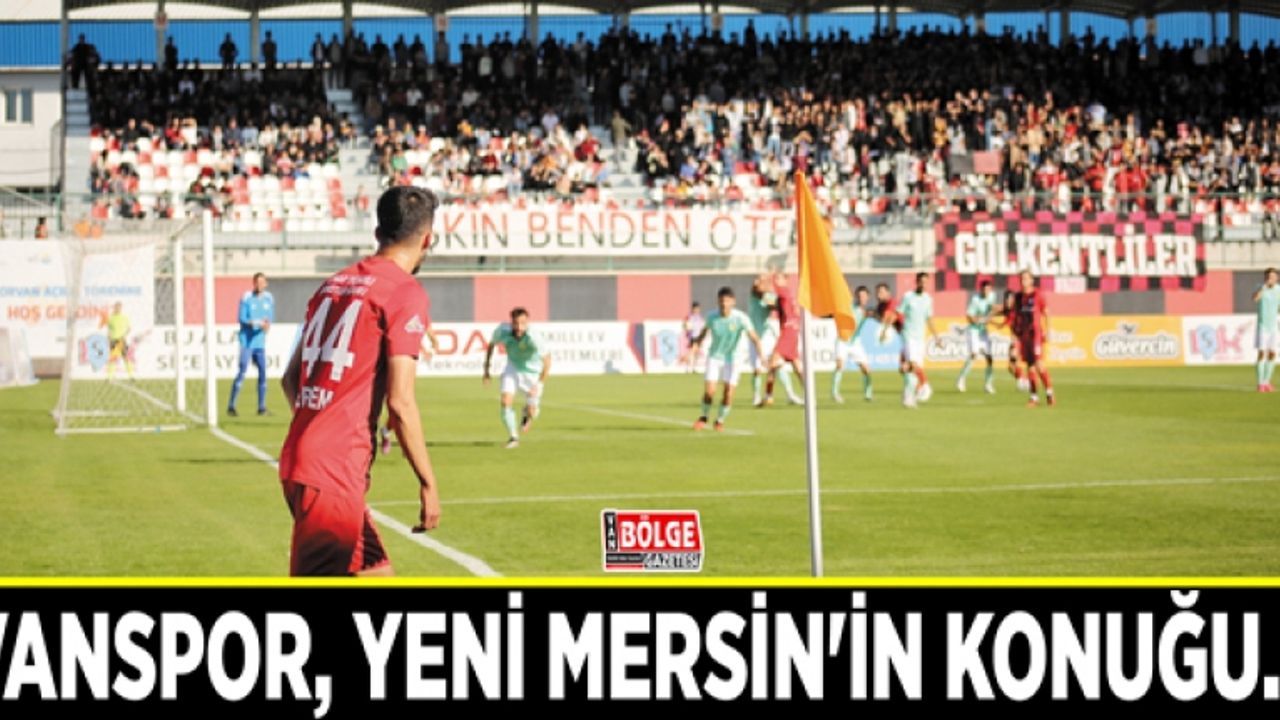 Vanspor, Yeni Mersin'in konuğu…
