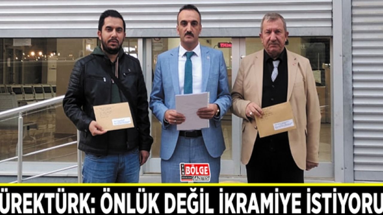Yürektürk: Önlük değil ikramiye istiyoruz