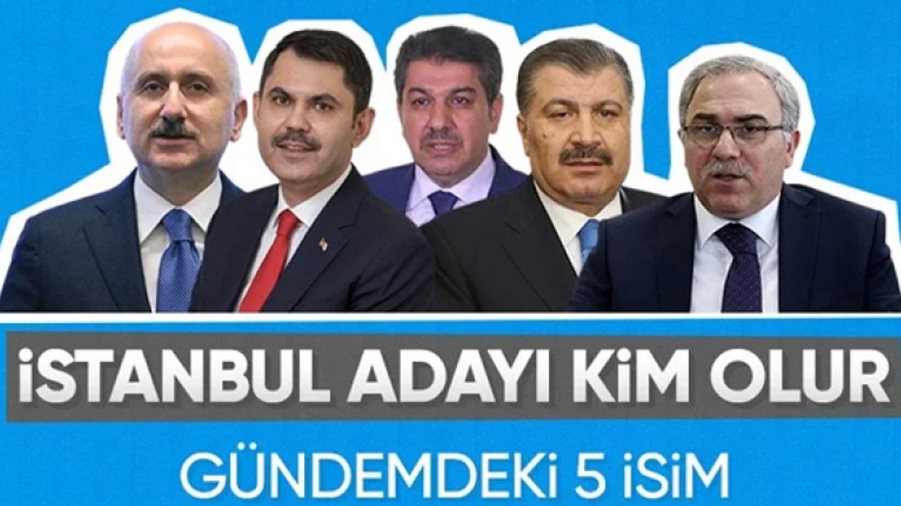 AK Parti'nin İBB adaylığı için gündemdeki 5 isim