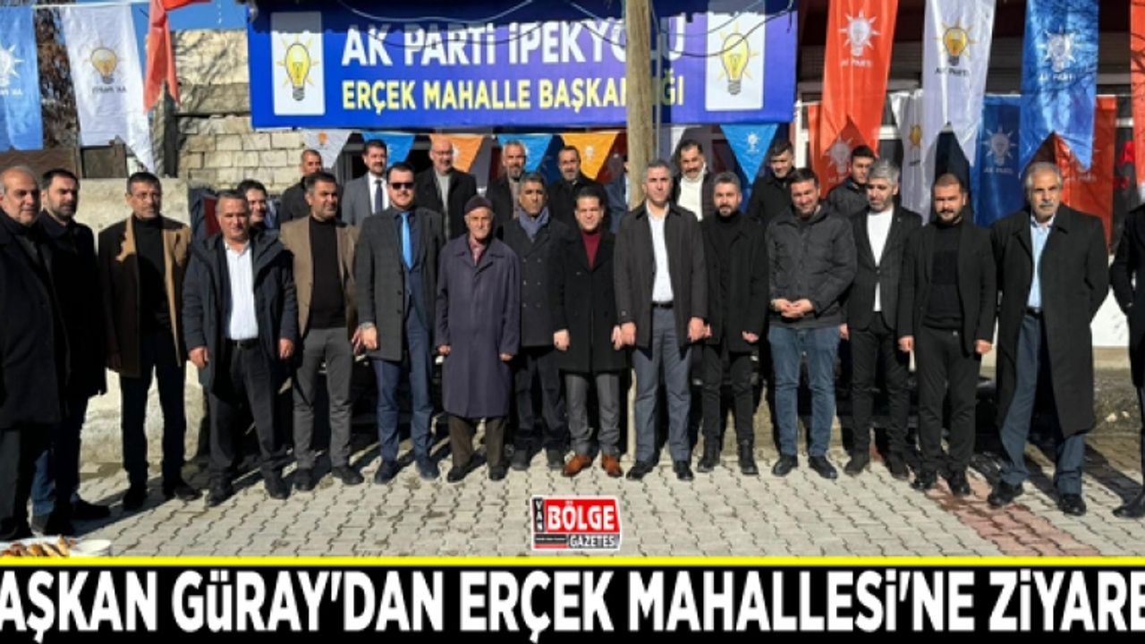 Başkan Güray'dan Erçek Mahallesi'ne ziyaret