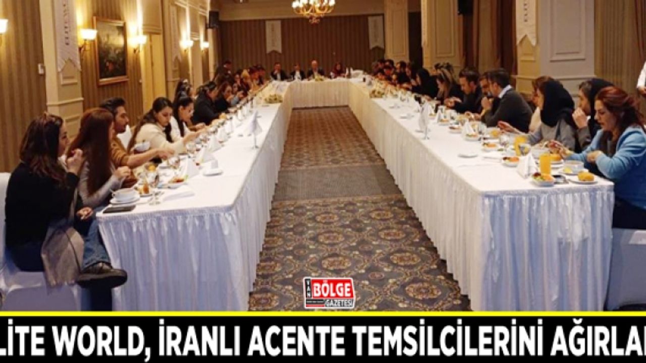 Elite World, İranlı acente temsilcilerini ağırladı