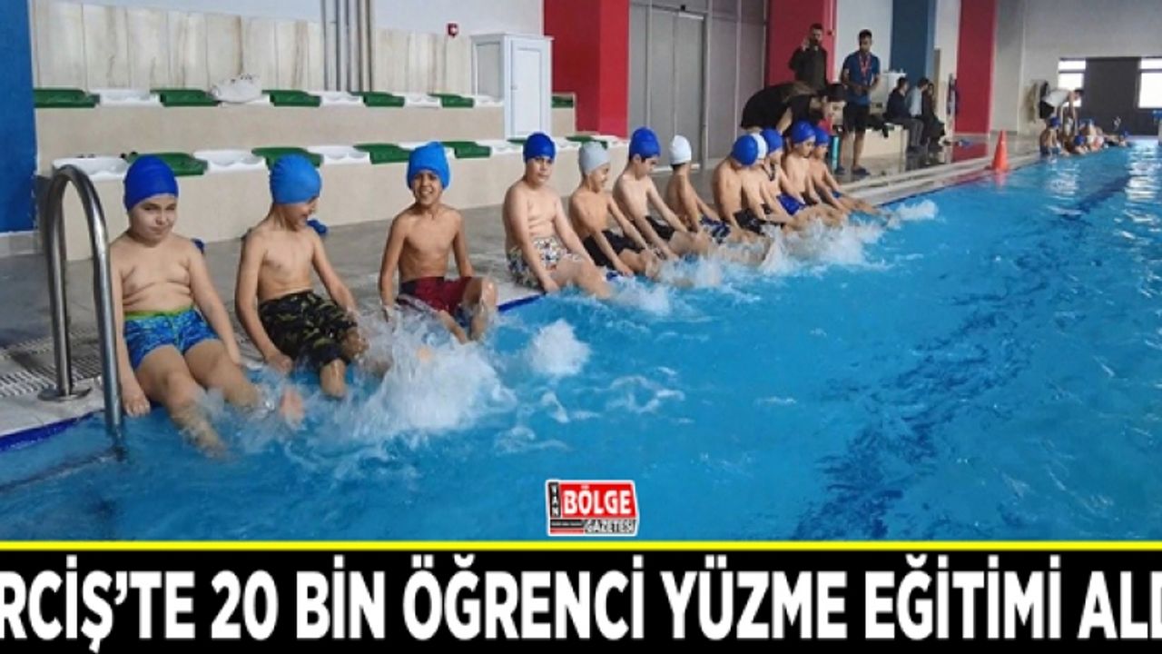Erciş’te 20 bin öğrenci yüzme eğitimi aldı