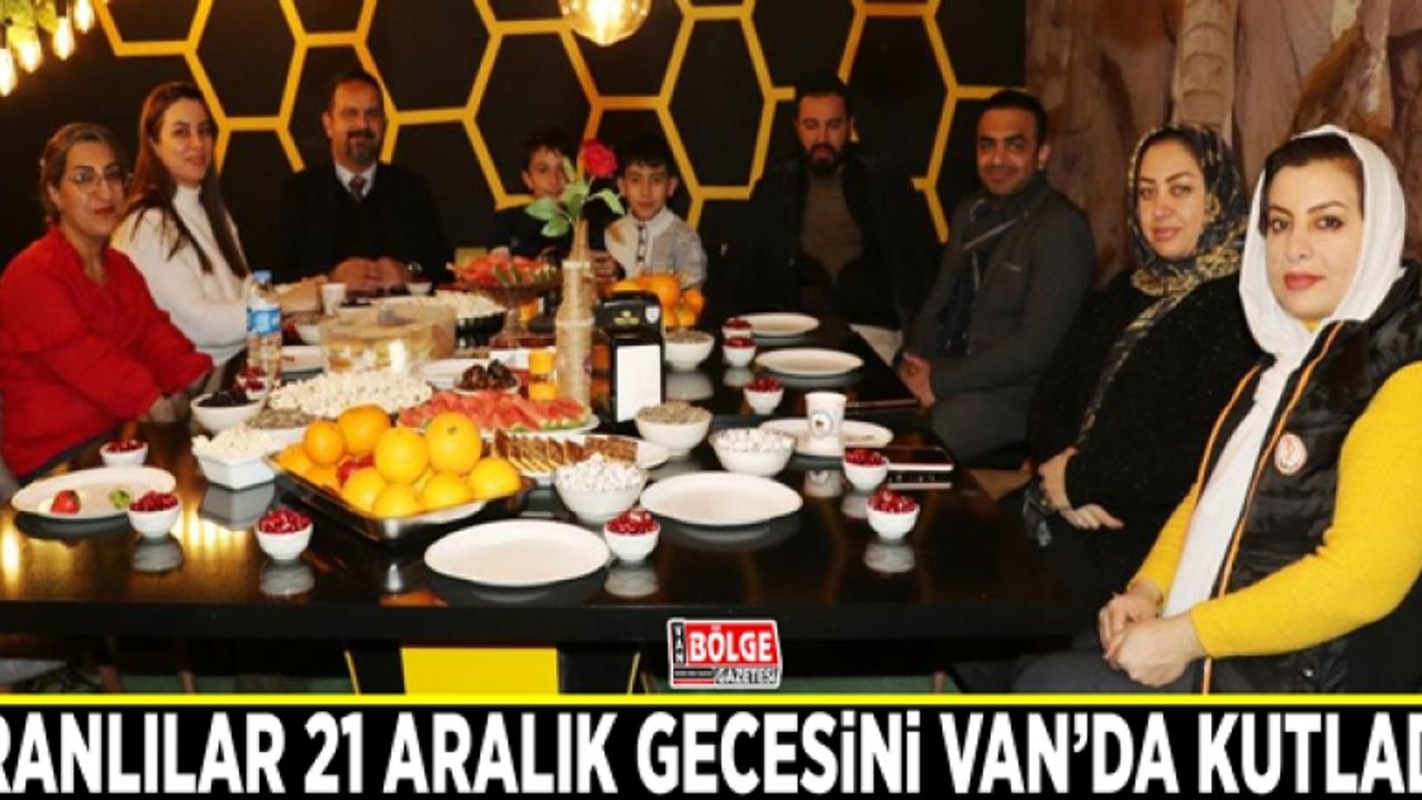 İranlılar 21 Aralık gecesini Van’da kutladı