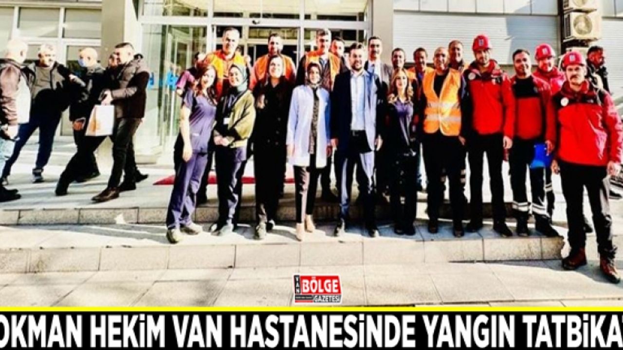 Lokman Hekim Van Hastanesi'nde yangın tatbikatı