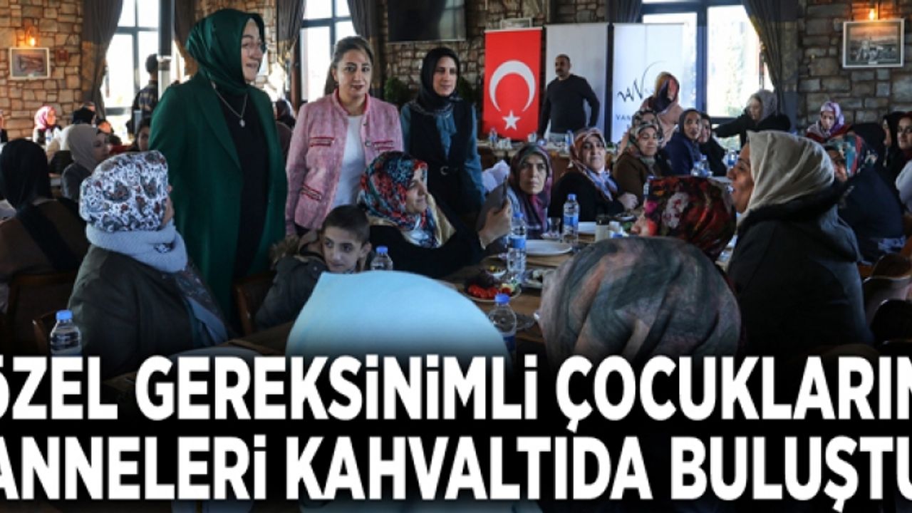 Özel gereksinimli çocukların anneleri kahvaltıda buluştu