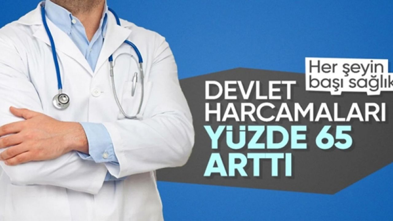 Sağlık harcamaları 2022'de yüzde 71,5 arttı