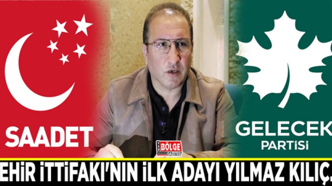 Şehir İttifakı’nın ilk adayı Yılmaz Kılıç…