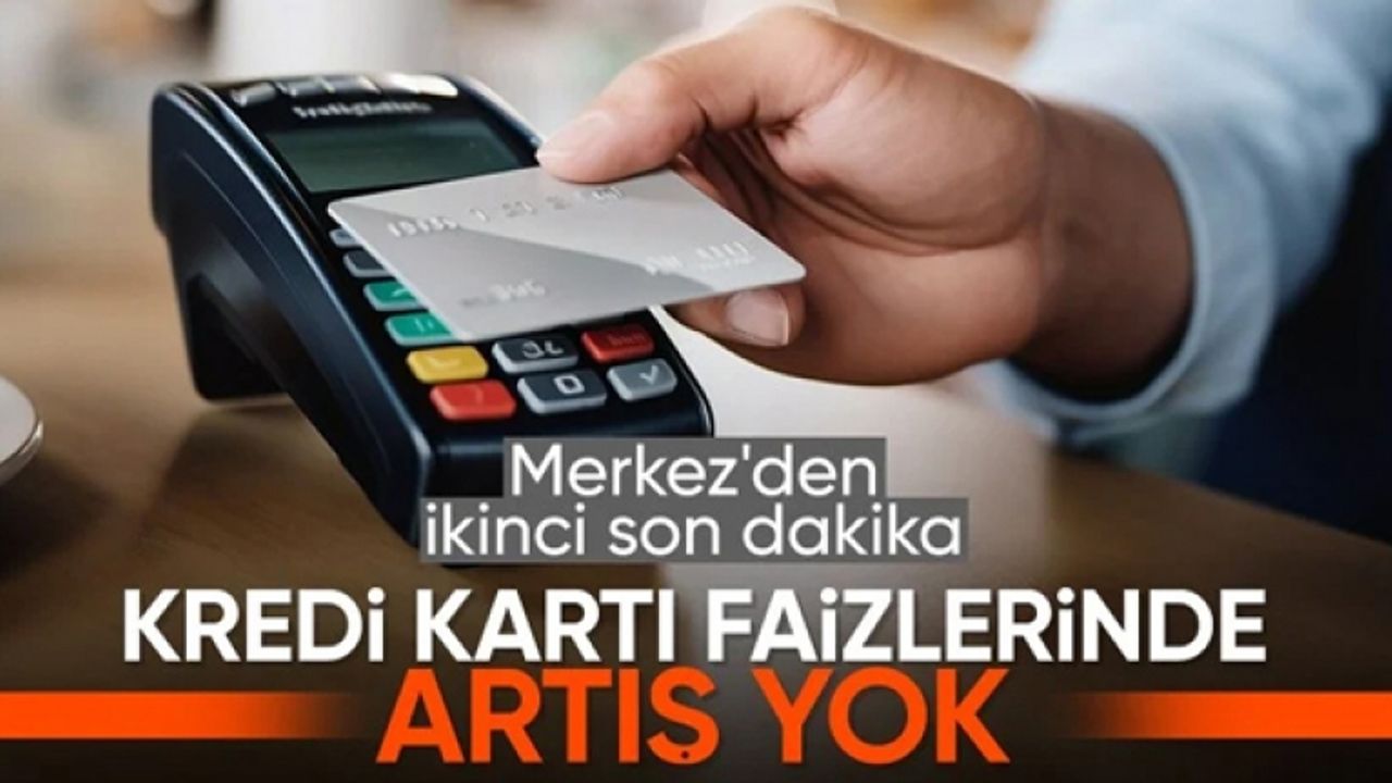 TCMB: Kredi kartı azami faiz ve komisyon oranları değişmeyecek