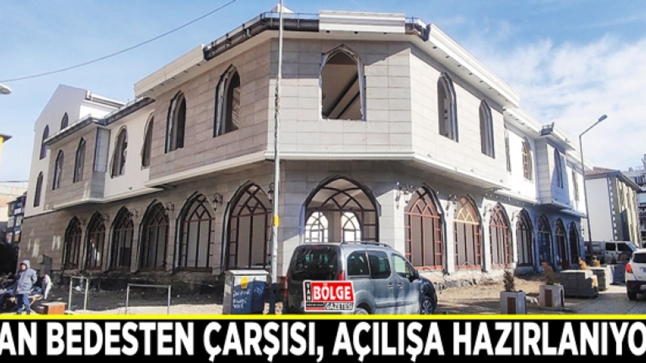 Van Bedesten Çarşısı, açılışa hazırlanıyor