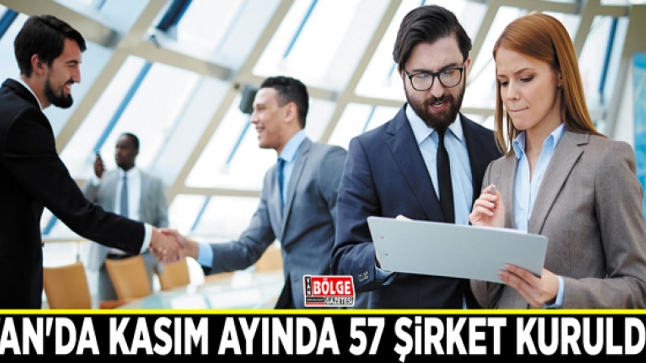 Van'da Kasım ayında 57 şirket kuruldu