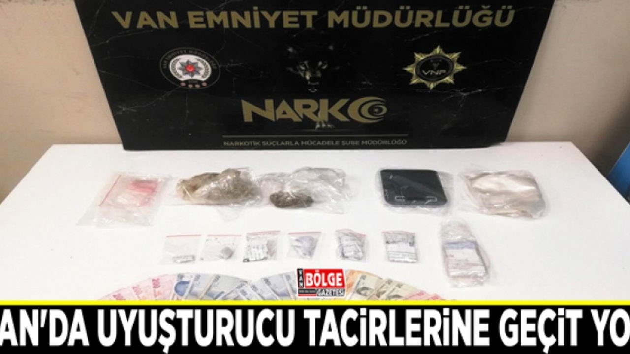 Van'da uyuşturucu tacirlerine geçit yok