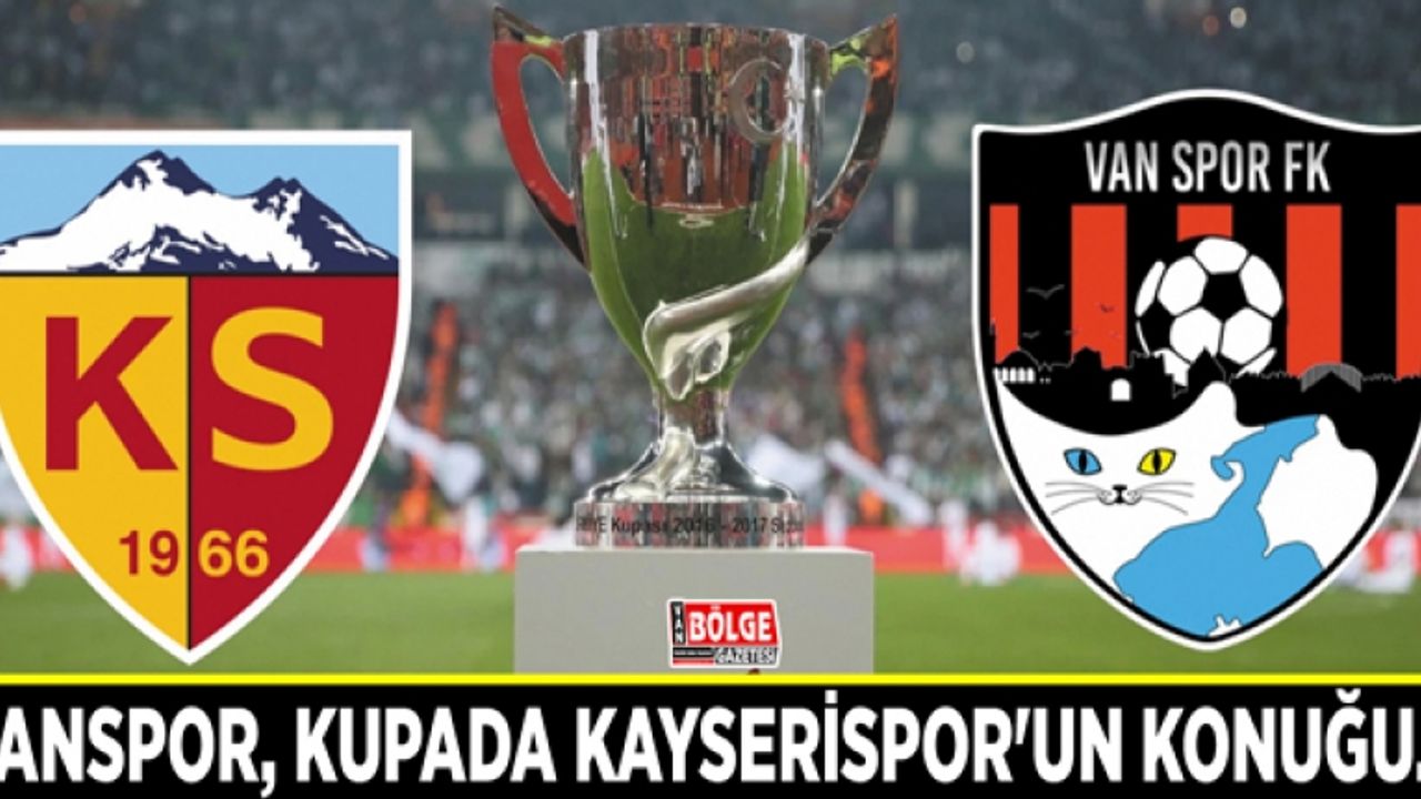 Vanspor, kupada Kayserispor'un konuğu…